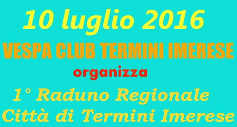 1° Raduno Regionale Vespa Club - 10 Luglio Termini Imerese (PA)