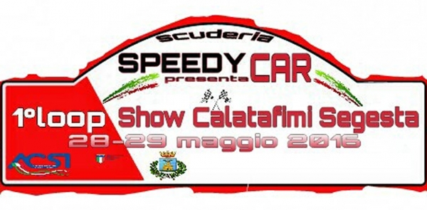 1° LOOP SHOW CALATAFIMI SEGESTA - 28 Maggio 2016 Calatafimi Segesta (TP)