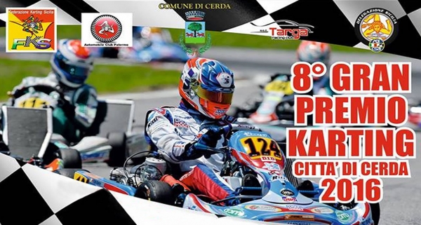 8° Gran Premio Karting Città di Cerda - Dal 6 al 7 Agosto 2016 Cerda (PA)