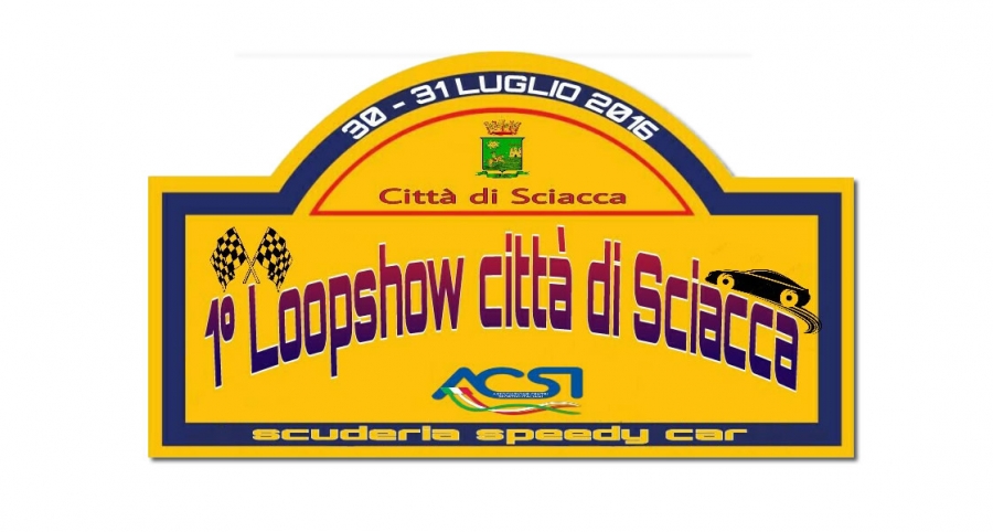 1° Loopshow Città di Sciacca - 30/31 Luglio 2016 Sciacca (PA)