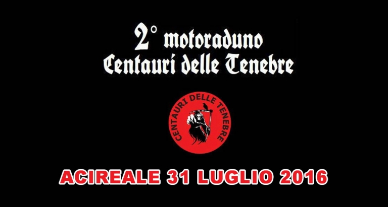 2° Motoraduno Centauri delle Tenebre - 31 Luglio 2016 Acireale (CT)