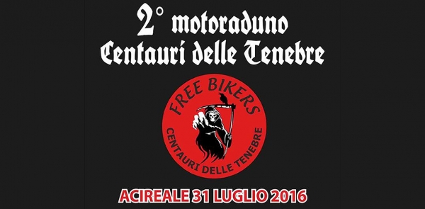 2° Motoraduno Centauri delle Tenebre - 31 Luglio 2016 Acireale (CT)