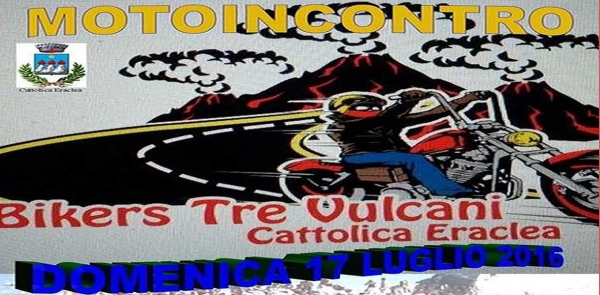 Motoincontro Bikers Tre Vulcani -  17 Luglio 2016 Cattolica Eraclea (AG)
