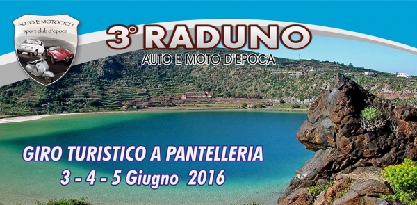 3° Raduno Isola di Pantelleria - 3/4/5 Giugno 2016 Pantelleria (TP)