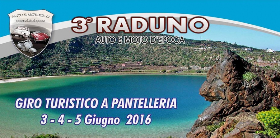 3° Raduno Isola di Pantelleria - 3/4/5 Giugno 2016 Pantelleria (TP)