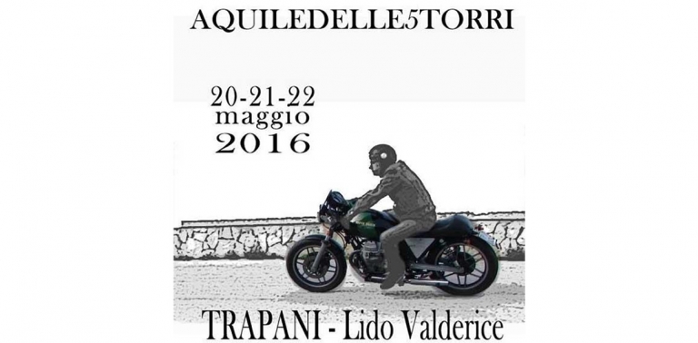 4° Raduno Aquile delle 5 Torri - 20-21-22 Maggio 2016 Trapani