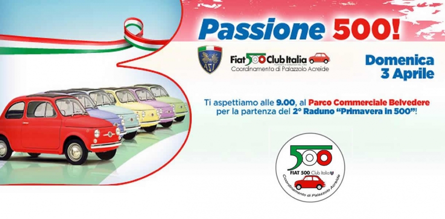 2° Raduno &quot;Primavera in 500&quot; - 3 Aprile 2016 Palazzolo Acreide (SR)