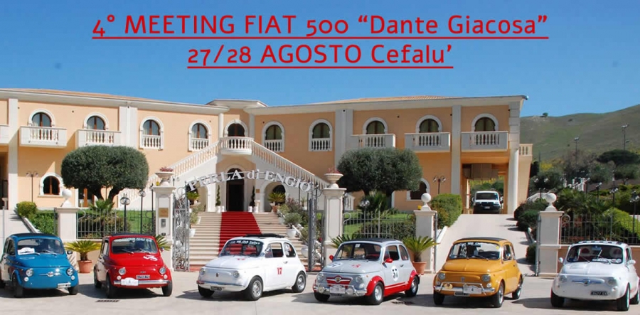 IV° Meeting Fiat 500 Dante Giacosa - 27/28 Agosto 2016 Cefalù (PA)
