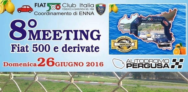 8° Meeting Fiat 500 Club Italia - 26 Giugno Pergusa (EN)