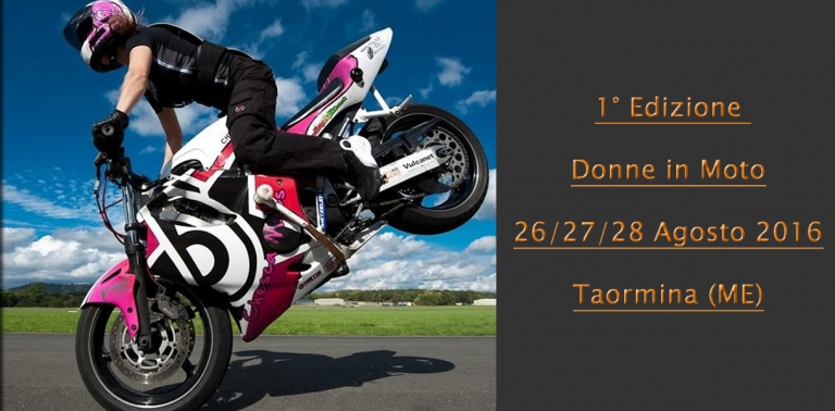 1° Edizione Donne in moto - 26/28 Agosto Taormina (ME)